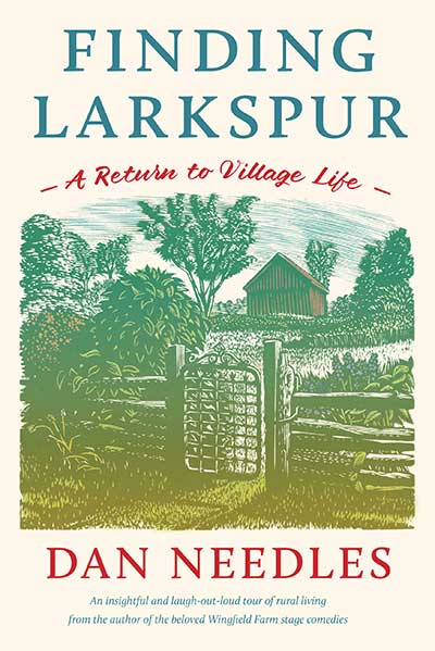 Buy your copy of Finding Larkspur: A Return to Village Life – Dan ...